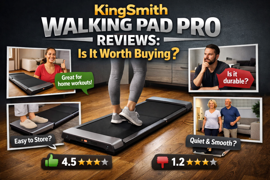 KingSmith Walking Pad Pro Reviews: Is It Worth Buying?