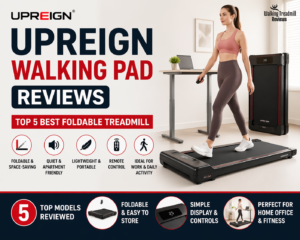 Upreign Walking Pad Reviews