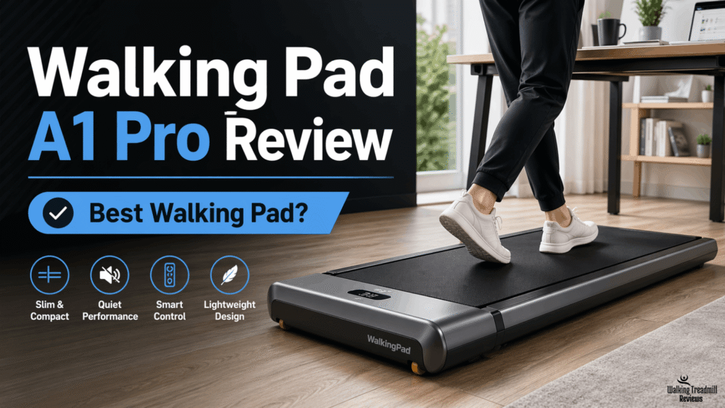 Walking Pad A1 Pro Review
