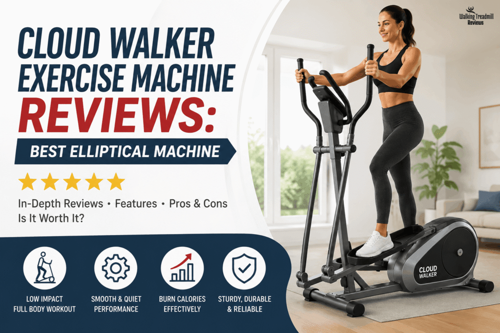 Cloud Walker Exercise Machine Reviews