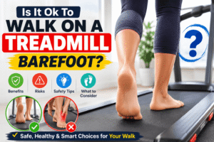 Is It Ok To Walk On a Treadmill Barefoot